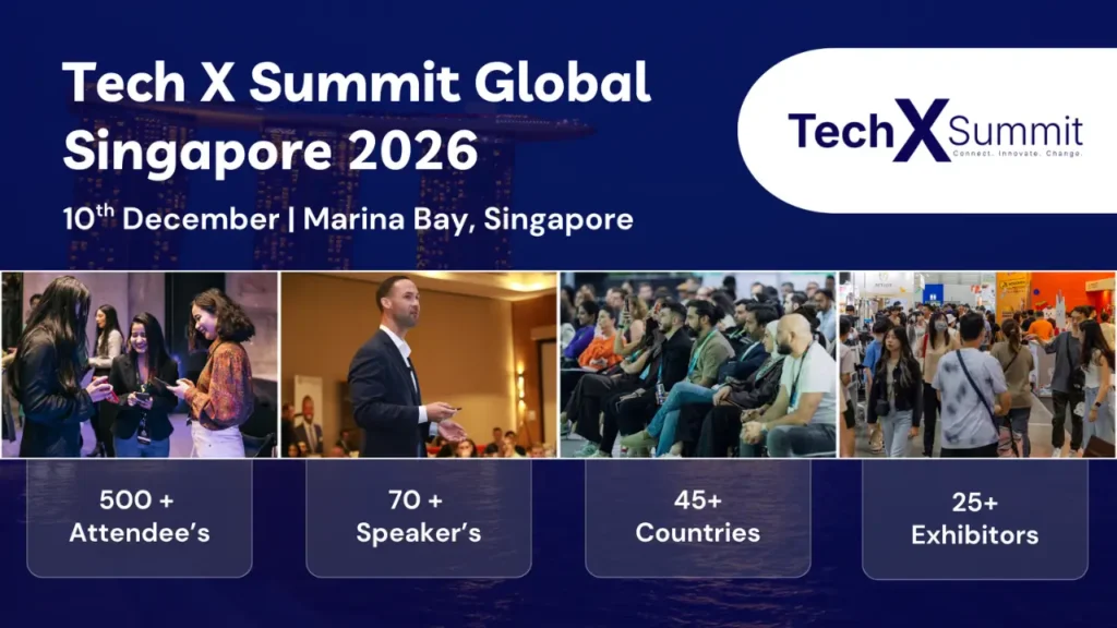 Tech X Summit Global Singapore 2026 to Unite Global Technology Leaders, Innovators, Investors, and Decision-Makers Tech X Summit